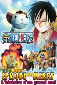 One Piece : Épisode du Merry : L&rsquo;histoire d&rsquo;un grand ami
