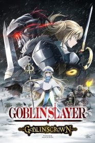 Goblin Slayer : Goblin’s Crown