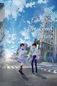 Boku Ga Aishita Subete No Kimi E – To Every You I’ve Loved Before