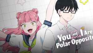 You and I Are Polar Opposites: Saison 2 Episode 12